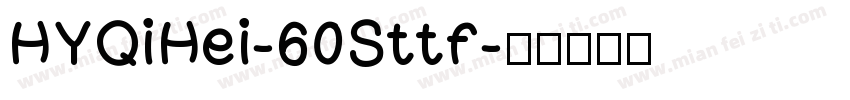 HYQiHei-60Sttf字体转换
