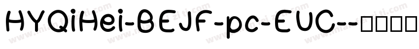 HYQiHei-BEJF-pc-EUC-字体转换