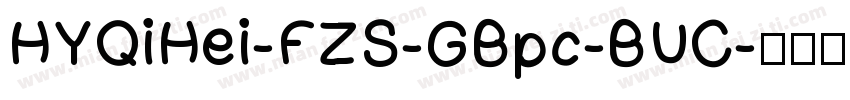 HYQiHei-FZS-GBpc-BUC字体转换