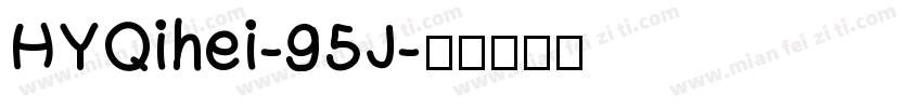 HYQihei-95J字体转换