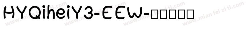 HYQiheiY3-EEW字体转换