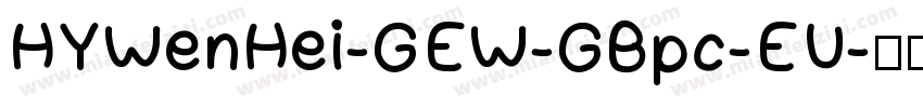 HYWenHei-GEW-GBpc-EU字体转换