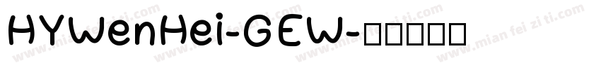 HYWenHei-GEW字体转换