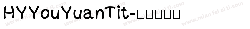 HYYouYuanTit字体转换