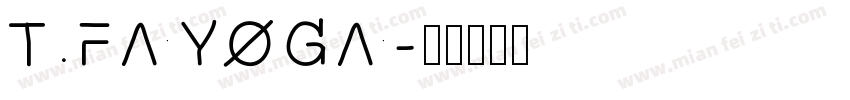 T.FAYOGA字体转换