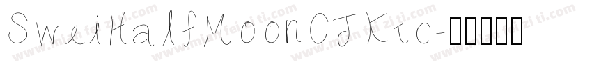 SweiHalfMoonCJKtc字体转换