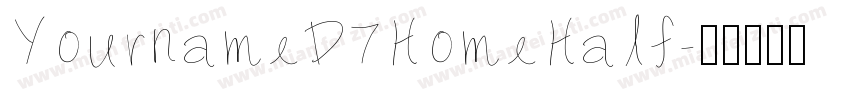 YournameD7HomeHalf字体转换