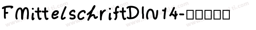 FMittelschriftDIN14字体转换