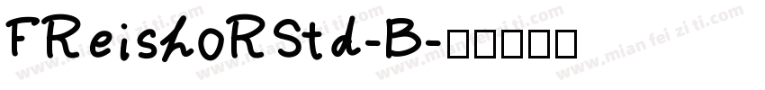 FReishoRStd-B字体转换