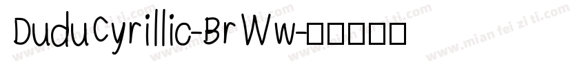 DuduCyrillic-BrWw字体转换