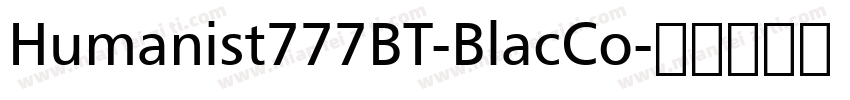 Humanist777BT-BlacCo字体转换
