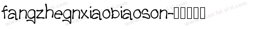 fangzhegnxiaobiaoson字体转换