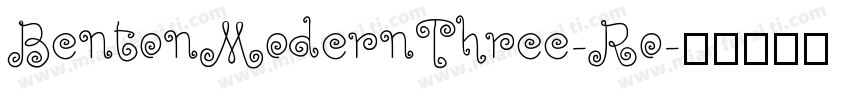 BentonModernThree-Ro字体转换