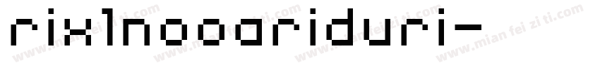 rixlnooariduri字体转换