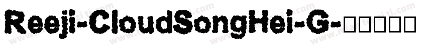 Reeji-CloudSongHei-G字体转换