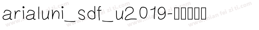 arialuni_sdf_u2019字体转换