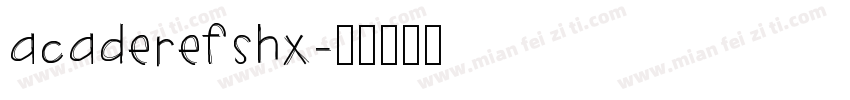 acaderefshx字体转换