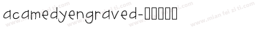 acamedyengraved字体转换