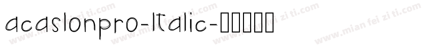acaslonpro-ltalic字体转换