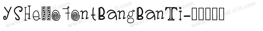 YSHelloFontBangBanTi字体转换