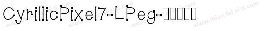 CyrillicPixel7-LPeg字体转换