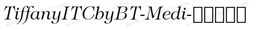 TiffanyITCbyBT-Medi字体转换