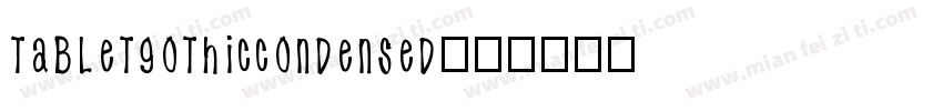 tabletgothiccondensed字体转换