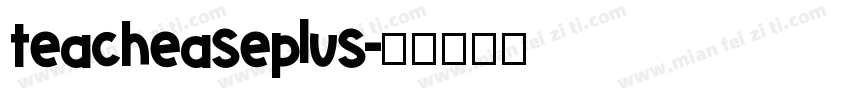 teacheaseplus字体转换