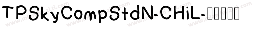 TPSkyCompStdN-CHiL字体转换