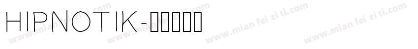 HIPNOTIK字体转换