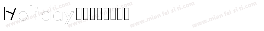 Holiday-2字体转换
