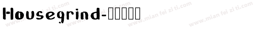 Housegrind字体转换