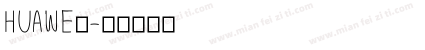 HUAWEⅠ字体转换
