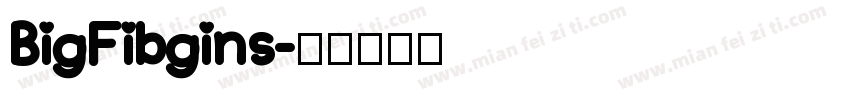 BigFibgins字体转换