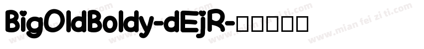 BigOldBoldy-dEjR字体转换