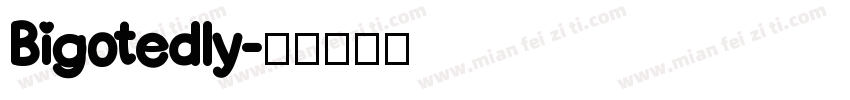 Bigotedly字体转换
