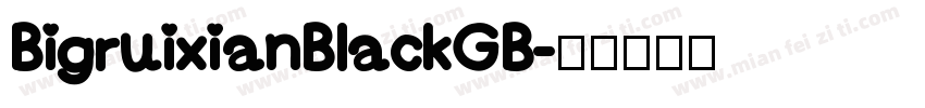 BigruixianBlackGB字体转换