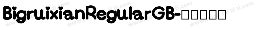 BigruixianRegularGB字体转换
