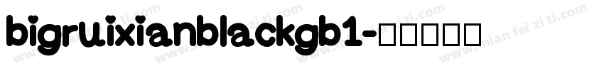 bigruixianblackgb1字体转换