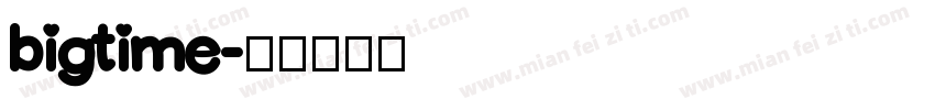 bigtime字体转换