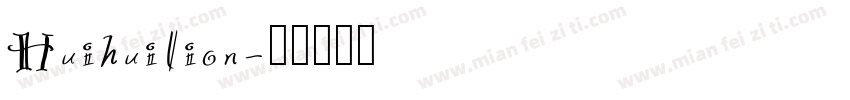 Huihuilion字体转换