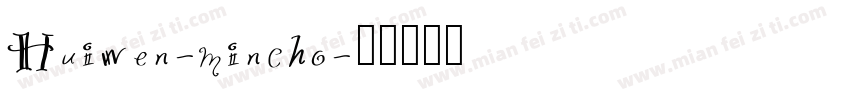 Huiwen-mincho字体转换