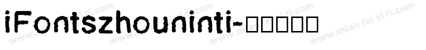 iFontszhouninti字体转换