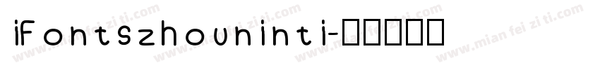 iFontszhouninti字体转换