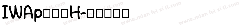 IWAp新楷書H字体转换