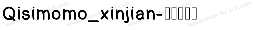 Qisimomo_xinjian字体转换