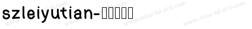 szleiyutian字体转换