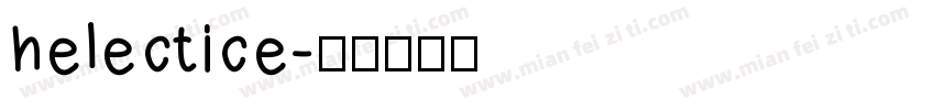 helectice字体转换