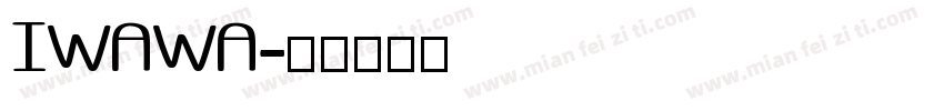 IWAWA字体转换