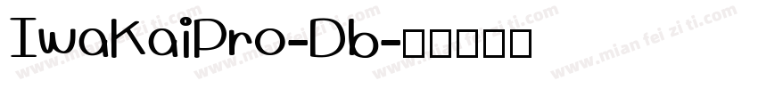 IwaKaiPro-Db字体转换
